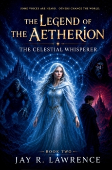 Paperback Celestial Whisperer : The Legend of the Aetherion Book