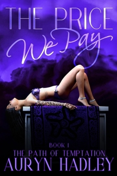 The Price We Pay (The Path of Temptation) - Book #1 of the Path of Temptation