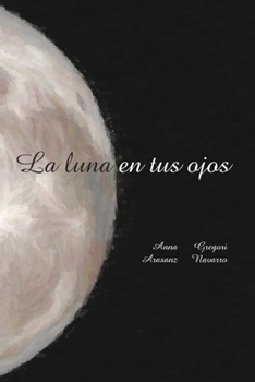 Paperback La luna en tus ojos [Spanish] Book