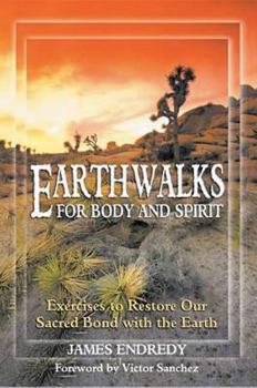 Paperback Earthwalks for Body and Spirit: Exercises to Restore Our Sacred Bond with the Earth Book