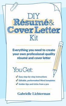 Paperback DIY Résumé and Cover Letter Kit: Everything You Need to Create Your Own Professional-Quality Résumé and Cover Letter Book