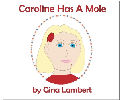 Hardcover Caroline Has A Mole Book