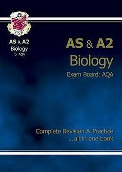 Biology: AS & A2: Exam Board: AQA: Complete Revision & Practice