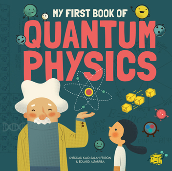 Hardcover My First Book of Quantum Physics Book