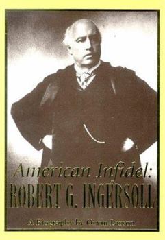 Paperback American Infidel: Robert G. Ingersoll Book