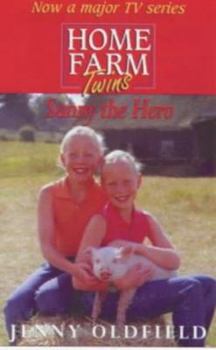 Paperback Sunny the Hero (Home Farm Twins) Book
