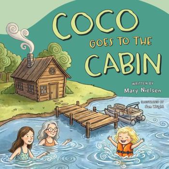 Coco Goes to the Cabin (Coco and Yaya)