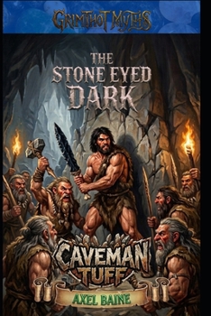 Caveman Tuff: The Stone Eyed Dark (Spell Cast Chronicles)