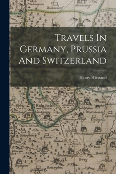 Paperback Travels In Germany, Prussia And Switzerland Book