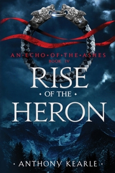 Rise Of The Heron (An Echo of the Ashes)