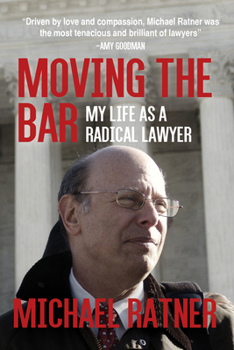 Paperback Moving the Bar: My Life as a Radical Lawyer Book