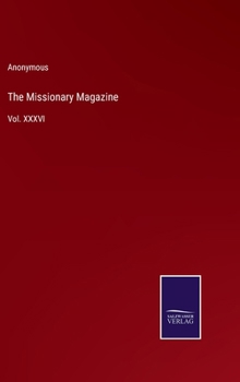 Hardcover The Missionary Magazine: Vol. XXXVI Book
