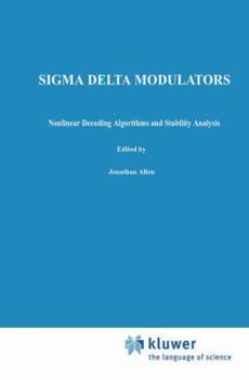 Paperback SIGMA Delta Modulators: Nonlinear Decoding Algorithms and Stability Analysis Book