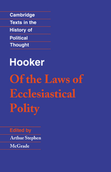 Of the Laws of Ecclesiastical Polity - Book  of the Cambridge Texts in the History of Political Thought