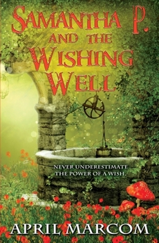 Paperback Samantha P. and the Wishing Well Book
