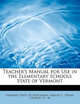 Paperback Teacher's Manual for Use in the Elementary Schools State of Vermont Book