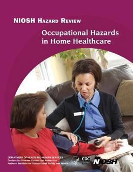 Paperback Occupational Hazards in Home Healthcare Book