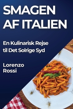 Paperback Smagen af Italien: En Kulinarisk Rejse til Det Solrige Syd [Danish] Book