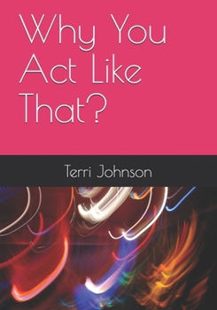 Paperback Why You Act Like That? Book