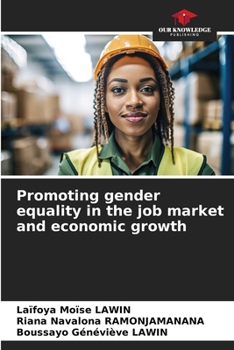 Paperback Promoting gender equality in the job market and economic growth Book