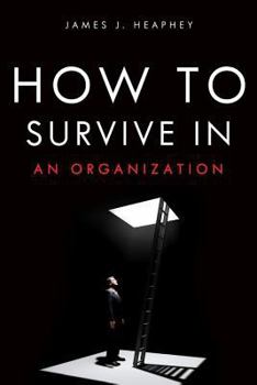Paperback How to Survive in an Organization Book