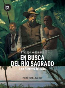 Paperback En Busca del Río Sagrado: Las Fuentes del Nilo [Spanish] Book