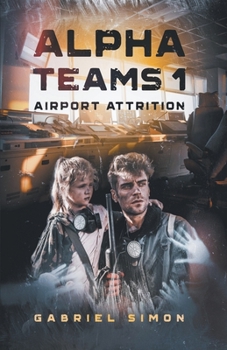 Paperback Alpha Teams 1 - Airport Attrition Book