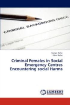 Criminal Females in Social Emergency Centres Encountering Social Harms