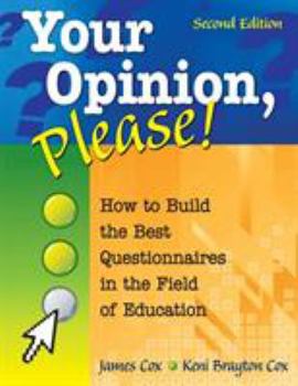 Paperback Your Opinion, Please!: How to Build the Best Questionnaires in the Field of Education Book