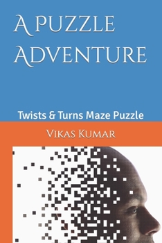 Paperback A Puzzle Adventure: Twists & Turns Maze Puzzle Book