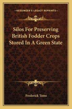 Paperback Silos For Preserving British Fodder Crops Stored In A Green State Book
