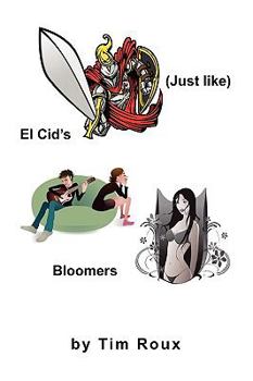 (Just like) El Cid's Bloomers