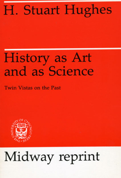 Paperback History as Art and as Science: Twin Vistas on the Past Book