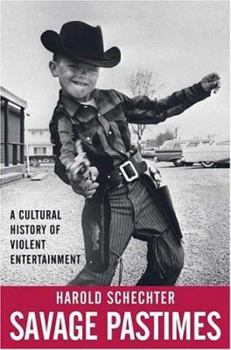 Hardcover Savage Pastimes: A Cultural History of Violent Entertainment Book