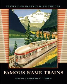 Paperback Famous Name Trains: Travelling in Style with the CPR Book
