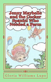 Paperback Jenny Maybelle and the Cocker Spaniel Who Needed a Perm Book