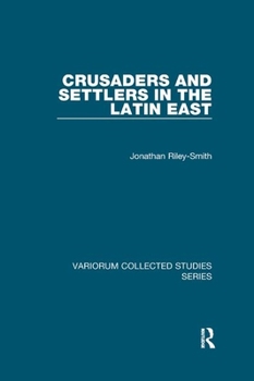 Paperback Crusaders and Settlers in the Latin East Book