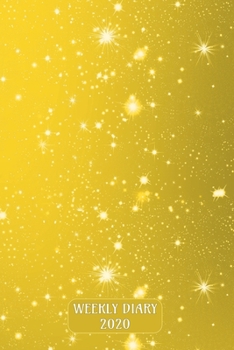Weekly Diary 2020: Week to a page planner with added extras in the Diary for Student/Teacher/Home/Business - Starry Night Yellow Cover