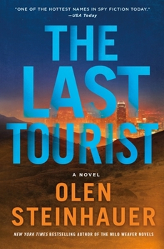 The Last Tourist: A Novel - Book #4 of the Milo Weaver