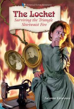 The Locket: Surviving the Triangle Shirtwaist Fire (Historical Fiction Adventures) - Book  of the Historical Fiction Adventures (HFA)