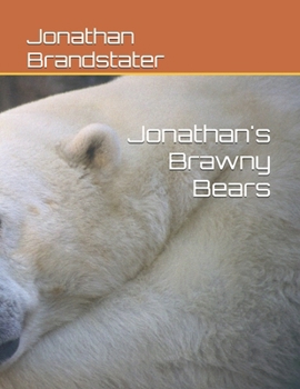 Paperback Jonathan's Brawny Bears Book