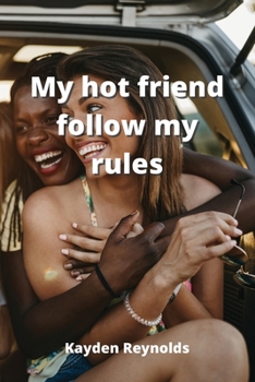 Paperback My hot friend follow my rules Book