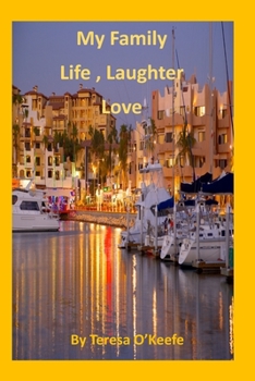 Paperback My Family Life, Laughter Love Book