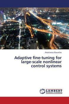 Paperback Adaptive Fine-tuning for Large-scale Nonlinear Control Systems Book