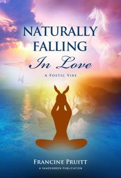 Naturally Falling In Love: A Poetic Vibe