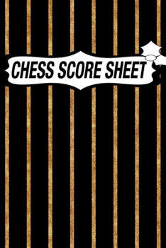 Chess Score Sheet: chess Game Record Keeper Book, Chess Score Card, Chess Writing Notebook, Chess Score Pads, Chess Score Notebook, Chess Games Scorebook, Perfect Scorebook for Scorekeeping