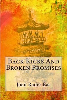 Paperback Back Kicks And Broken Promises Book