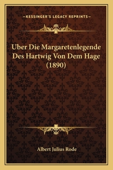 Paperback Uber Die Margaretenlegende Des Hartwig Von Dem Hage (1890) [German] Book