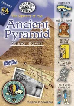 The Mystery of the Ancient Pyramid: Cairo, Egypt (Carole Marsh Mysteries) - Book #4 of the Around the World in 80 Mysteries