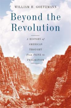 Hardcover Beyond the Revolution: A History of American Thought from Paine to Pragmatism Book
